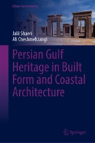 Ali Cheshmehzangi, Jalil Shaeri - Persian Gulf Heritage in Built Form and Coastal Architecture