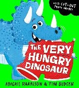 Abigail Harrison, Budgen Tim - The Very Hungry Dinosaur (PB)