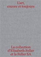 Familie Züst-Kellenberger, Feller AG, Mara Züst, Susanna Züst - L'art, encore et toujours