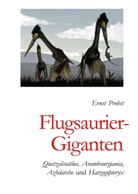 Ernst Probst - Flugsaurier-Giganten