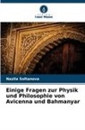 Nazila Soltanova - Einige Fragen zur Physik und Philosophie von Avicenna und Bahmanyar