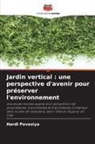 Hardi Pavasiya - Jardin vertical : une perspective d'avenir pour pr&eacute;server l'environnement