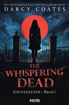 Darcy Coates - The Whispering Dead - Gravekeeper Band 1
