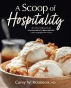 Carey W. Robinson - A Scoop of Hospitality