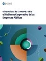 Oecd - Directrices de la OCDE sobre el Gobierno Corporativo de las Empresas P&uacute;blicas 2024