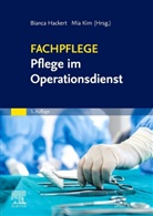 Bianca Hackert, Kim, Mia Kim - Fachpflege Pflege im Operationsdienst