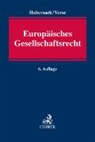 Mathias Habersack, Mathias (Prof. Dr.) Habersack, Dirk A Verse, Dirk A (Prof Verse, Dirk A. Verse - Europäisches Gesellschaftsrecht