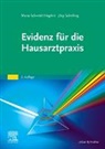 Jörg Schelling, Mana Schmidt-Haghiri - Evidenz für die Hausarztpraxis