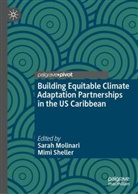 Sarah Molinari, Sheller, Mimi Sheller - Building Equitable Climate Adaptation Partnerships in the US Caribbean