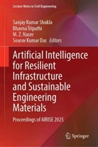 Sourav Kumar Das, Sanjay Kumar Shukla, M. Z. Naser, Bhavna Tripathi, M Z Naser et al - Artificial Intelligence for Resilient Infrastructure and Sustainable Engineering Materials