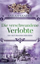 Sarah Sander - Die verschwundene Verlobte