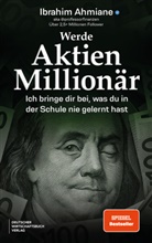 Ibrahim Ahmiane - Werde Aktien-Million&auml;r