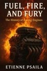 Etienne Psaila - Fuel, Fire, and Fury