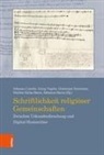 Sébastien Barret, Irmgard Fees, Marlène Helias-Baron, Johannes Laroche, Dominique Stutzmann, Georg Vogeler - Schriftlichkeit religiöser Gemeinschaften