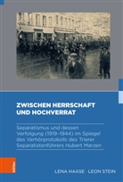 Lena Haase, Leon Stein, Thomas Grotum, Thomas Roth - Zwischen Herrschaft und Hochverrat