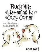Erin Birt - Rudy & Ali ~ A Listening Ear & A Cozy Corner Two Tales of Love, Change, and Growth