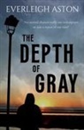 Everleigh Aston - The Depth of Gray