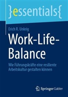 Erich R Unkrig, Erich R. Unkrig - Work-Life-Balance