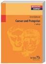 Ernst Baltrusch, Kai Brodersen - Caesar und Pompeius