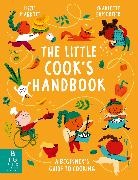 Lizzie Mabbott, Mabbott Lizzie, Charlotte Dumortier - The Little Cook's Handbook a Beginner's Guide to Cooking