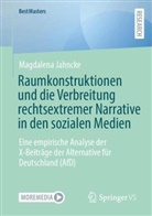 Magdalena Jahncke - Raumkonstruktionen und die Verbreitung rechtsextremer Narrative in den sozialen Medien