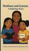 Lashanta Smith - Madison and Iyana A Bullying Story