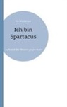 Kai Brodersen - Ich bin Spartacus