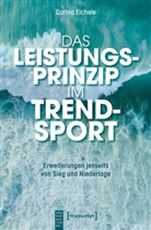 Carina Eichele - Das Leistungsprinzip im Trendsport