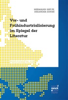 Hermann G&auml;tje, Sikander Singh - Vor- und Fr&uuml;hindustrialisierung im Spiegel der Literatur