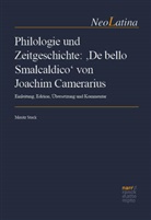 Moritz Stock - Philologie und Zeitgeschichte: 'De bello Smalcaldico' von Joachim Camerarius