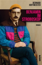 Bernard Hoffmeister - Benjamin im Stroboskop