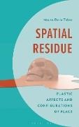 Mauve Perle Tahat - Spatial Residue Plastic Affects and Configurations of Place