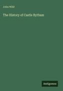 John Wild - The History of Castle Bytham
