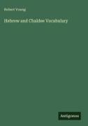 Robert Young - Hebrew and Chaldee Vocabulary