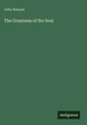 John Bunyan - The Greatness of the Soul