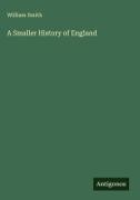 William Smith - A Smaller History of England