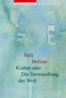 Jurij Br&iquest;zan, Jurij Brezan - Karabt oder Die Verwandlung der Welt