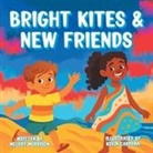 Melody Morrison - Bright Kites and New Friends