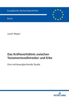 Justin R&ouml;per - Das Kr&auml;fteverh&auml;ltnis zwischen Testamentsvollstrecker und Erbe