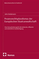 John Heidemann - Prozessrechtspluralismus der Europäischen Staatsanwaltschaft