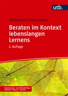 Christiane Schiersmann - Beraten im Kontext lebenslangen Lernens