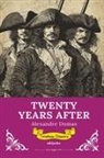 Alexandre Dumas - Twenty Years After | Timeless Classics