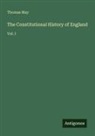 Thomas May - The Constitutional History of England