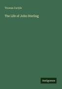 Thomas Carlyle - The Life of John Sterling