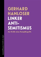 Gerhard Hanloser - Linker Antisemitismus