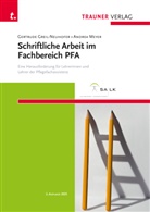 Gertrude Greil-Neuhofer, Andrea Meyer - Schriftliche Arbeit im Fachbereich PFA Eine Herausforderung f&uuml;r Lehrerinnen und Lehrer der Pflegefachassistenz