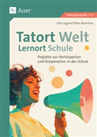 Peter Bommas, Udo Legner - Tatort Welt - Lernort Schule