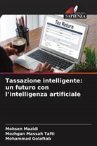 Mohammad Golaftab, Mozhgan Massah Tafti, Mohsen Mazidi - Tassazione intelligente: un futuro con l'intelligenza artificiale