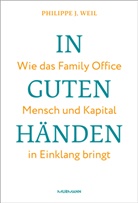 Philippe J Weil, Philippe J. Weil - In guten Händen.