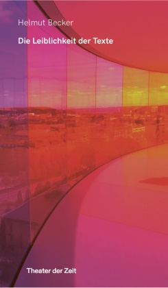 Helmut Becker - Die Leiblichkeit der Texte